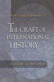 Craft of International History (eBook, ePUB) Craft of International History (eBook, ePUB)