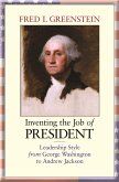 Inventing the Job of President (eBook, ePUB)