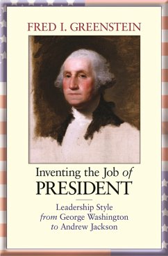 Inventing the Job of President (eBook, ePUB) - Greenstein, Fred I.