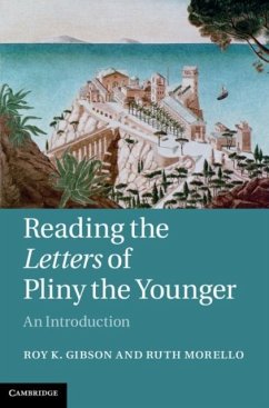Reading the Letters of Pliny the Younger (eBook, PDF) - Gibson, Roy K.