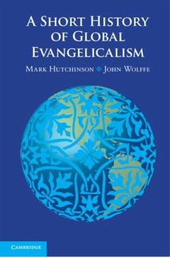 Short History of Global Evangelicalism (eBook, PDF) - Hutchinson, Mark