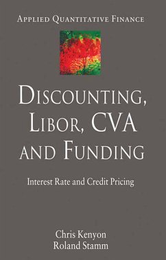 Discounting, LIBOR, CVA and Funding (eBook, PDF)
