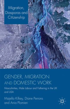 Gender, Migration and Domestic Work (eBook, PDF) - Kilkey, M.; Perrons, D.; Plomien, A.