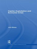 Capital, Exploitation and Economic Crisis (eBook, ePUB)