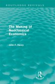 The Making of Neoclassical Economics (Routledge Revivals) (eBook, ePUB)