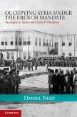Occupying Syria under the French Mandate (eBook, PDF)