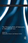 The Changing Role of Nationality in International Law (eBook, ePUB)