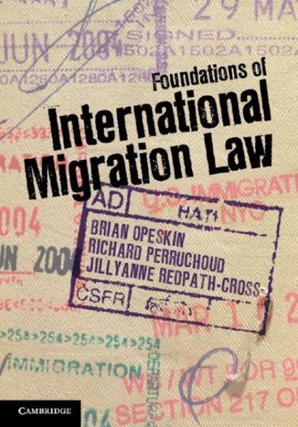 Foundations of International Migration Law (eBook, PDF) Foundations of International Migration Law (eBook, PDF)