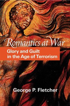Romantics at War (eBook, ePUB) - Fletcher, George P. Romantics at War (eBook, ePUB) - Fletcher, George P.