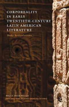 Corporeality in Early Twentieth-Century Latin American Literature (eBook, PDF) - Willis, B.