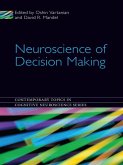 Neuroscience of Decision Making (eBook, PDF)