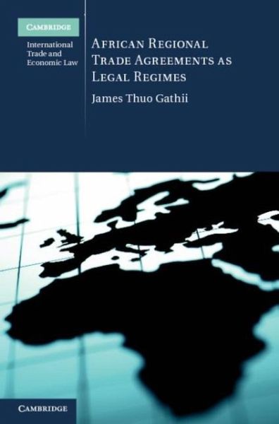 African Regional Trade Agreements as Legal Regimes (eBook, PDF) African Regional Trade Agreements as Legal Regimes (eBook, PDF)