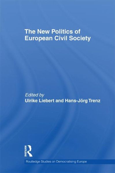 The New Politics of European Civil Society (eBook, PDF) The New Politics of European Civil Society (eBook, PDF)