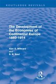 The Development of the Economies of Continental Europe 1850-1914 (Routledge Revivals) (eBook, ePUB)