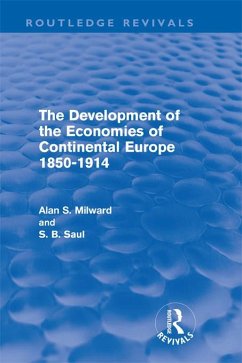 The Development of the Economies of Continental Europe 1850-1914 (Routledge Revivals) (eBook, ePUB) - Milward, Alan; Saul, S.