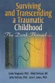 Surviving and Transcending a Traumatic Childhood (eBook, PDF)
