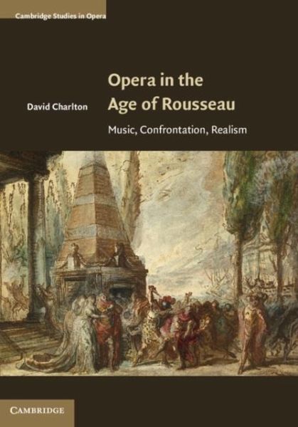 Opera in the Age of Rousseau (eBook, PDF) Opera in the Age of Rousseau (eBook, PDF)