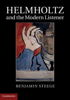 Helmholtz and the Modern Listener (eBook, PDF) - Steege, Benjamin