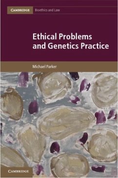 Ethical Problems and Genetics Practice (eBook, PDF) - Parker, Michael