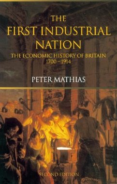The First Industrial Nation (eBook, ePUB) - Mathias, Peter