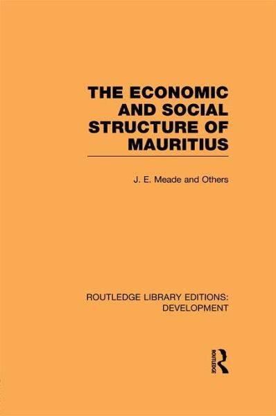The Economic and Social Structure of Mauritius (eBook, PDF) The Economic and Social Structure of Mauritius (eBook, PDF)