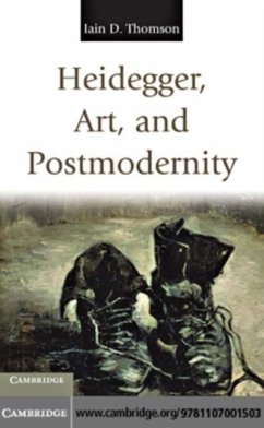 Heidegger, Art, and Postmodernity (eBook, PDF) - Thomson, Iain D.