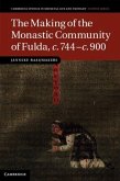 Making of the Monastic Community of Fulda, c.744-c.900 (eBook, PDF)