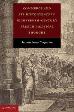 Commerce and its Discontents in Eighteenth-Century French Political Thought (eBook, PDF) - Terjanian, Anoush Fraser