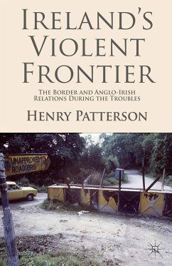 Ireland's Violent Frontier (eBook, PDF) - Patterson, H.
