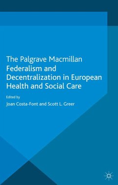 Federalism and Decentralization in European Health and Social Care (eBook, PDF)