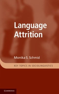 Language Attrition (eBook, PDF) - Schmid, Monika S.