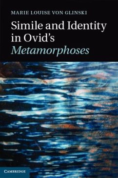 Simile and Identity in Ovid's Metamorphoses (eBook, PDF) - Glinski, Marie Louise von