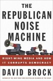 The Republican Noise Machine (eBook, ePUB)