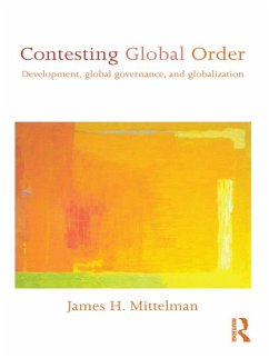 Contesting Global Order (eBook, ePUB) - Mittelman, James H.