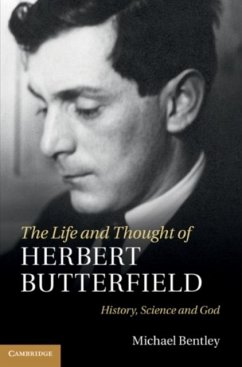 Life and Thought of Herbert Butterfield (eBook, PDF) - Bentley, Michael