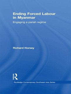 Ending Forced Labour in Myanmar (eBook, ePUB) - Horsey, Richard