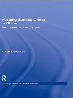 Policing Serious Crime in China (eBook, PDF) - Trevaskes, Susan