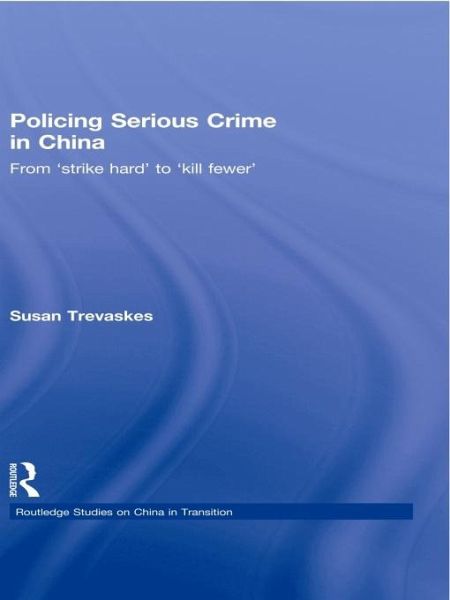 Policing Serious Crime in China (eBook, PDF) Policing Serious Crime in China (eBook, PDF)
