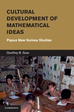 Cultural Development of Mathematical Ideas (eBook, PDF) - Saxe, Geoffrey B.