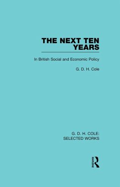 The Next Ten Years (eBook, ePUB) - Cole, G D. H.