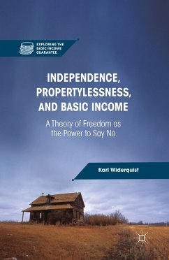 Independence, Propertylessness, and Basic Income (eBook, PDF) - Widerquist, K.