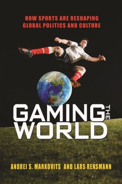 Gaming the World (eBook, ePUB) - Markovits, Andrei S.
