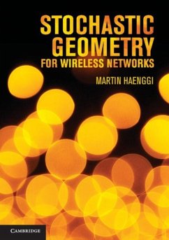Stochastic Geometry for Wireless Networks (eBook, PDF) - Haenggi, Martin