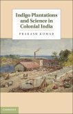 Indigo Plantations and Science in Colonial India (eBook, PDF)
