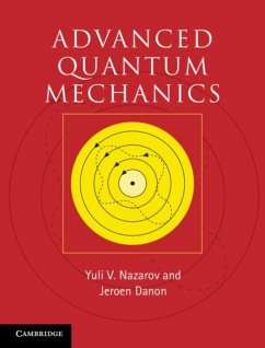 Advanced Quantum Mechanics (eBook, PDF) - Nazarov, Yuli V.