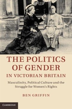 Politics of Gender in Victorian Britain (eBook, PDF) - Griffin, Ben