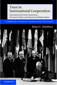 Trust in International Cooperation (eBook, PDF) - Rathbun, Brian C.
