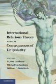 International Relations Theory and the Consequences of Unipolarity (eBook, PDF)