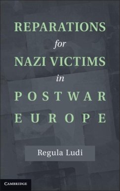 Reparations for Nazi Victims in Postwar Europe (eBook, PDF) - Ludi, Regula