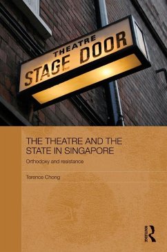 The Theatre and the State in Singapore (eBook, ePUB) - Chong, Terence